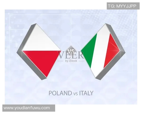 波兰与意大利足球对决前瞻及比分预测分析